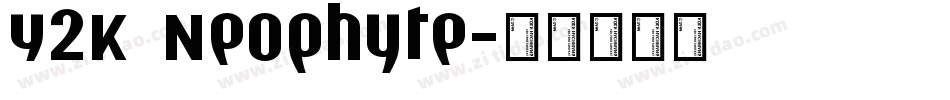 Y2K Neophyte字体转换
